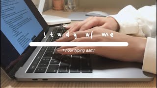 study with me \/\/ 1 hour asmr keyboard typing (no talking)