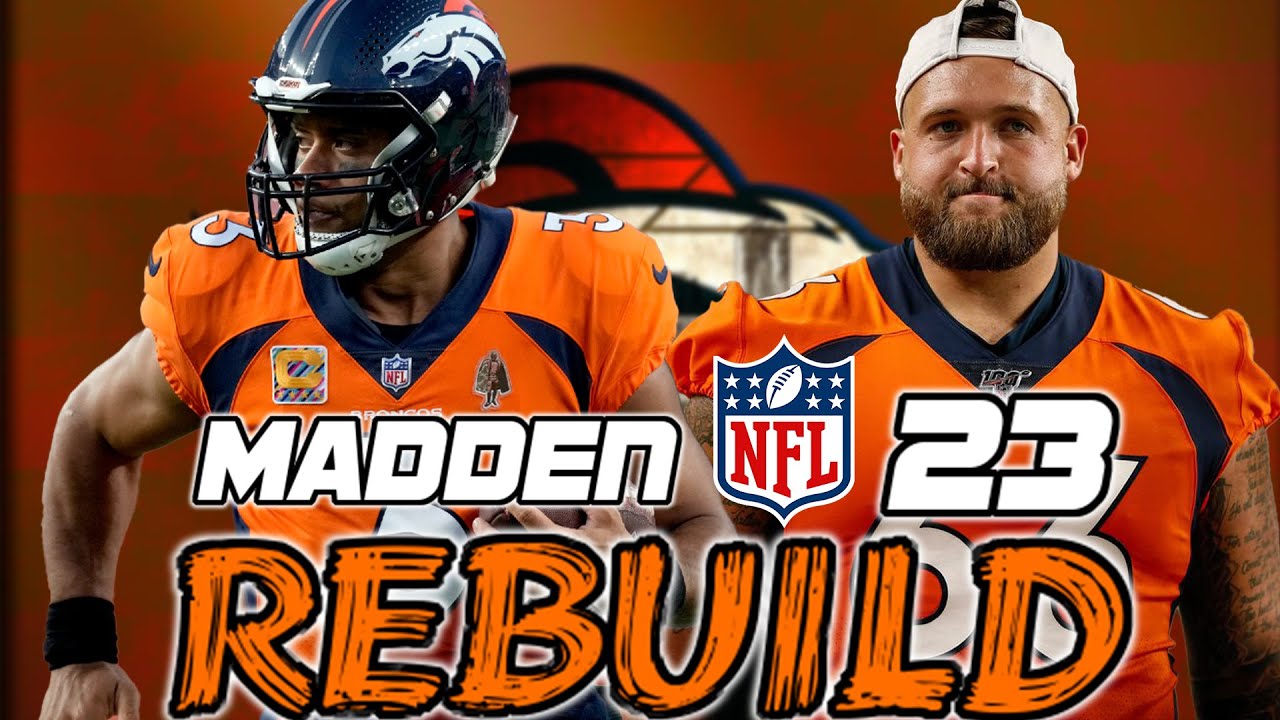 Rebuilding the Denver Broncos YouTube