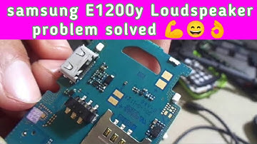 samsung e1200y loudspeaker problem | how to solve loudspeaker problem @rajtechnicalinstitute