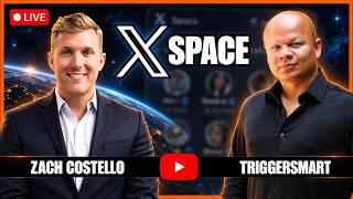 🔴 X SPACE LIVE on YouTube: TriggerSmart + Zach Costello | What's on your mind