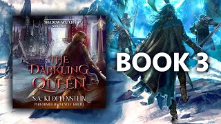 The Shadow Watch Saga, Book 3-The Darkling Queen, a Young Adult Epic Fantasy Audiobook