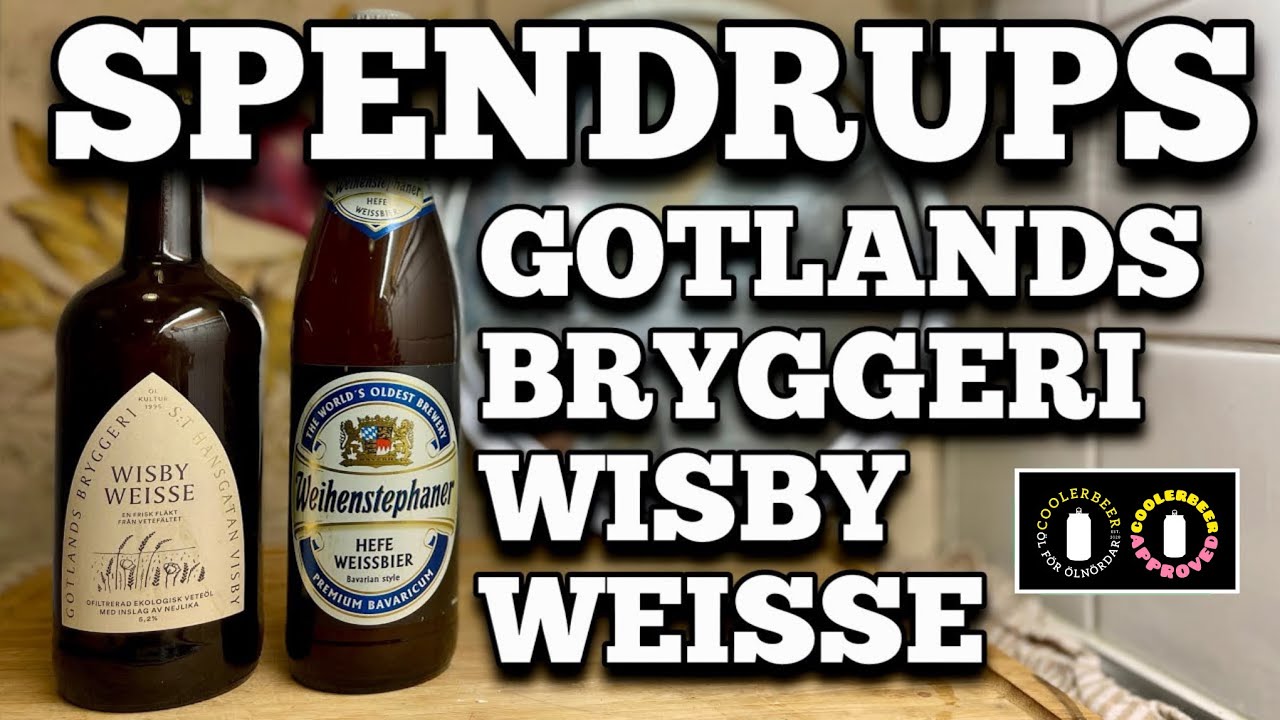 Gotlands Bryggeri Wisby Weisse Möter Världens Bästa Veteöl Weihenstephaner Hefe Weissbier