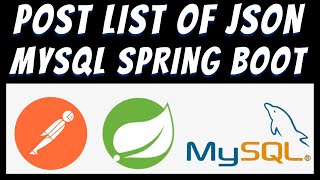 POST List of JSON data in Mysql using Spring Boot and Postman tutorial | REST API