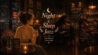 Night Cafe Jazz 🌙 Relaxing Coffee Shop Ambience for Sleep &amp; Study (100 Minutes) | 늦은 밤 카페 재즈