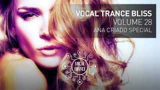 VOCAL TRANCE BLISS (VOL 28) Ana Criado Special (full set)