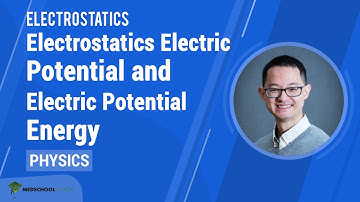 Electric Potential and Electric Potential Energy | MCAT Physics Prep