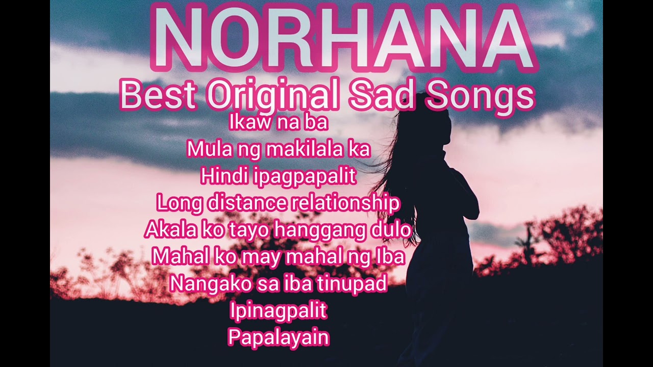 Norhana All Original  Tagalog Love SongsSad Songs music  love  trending