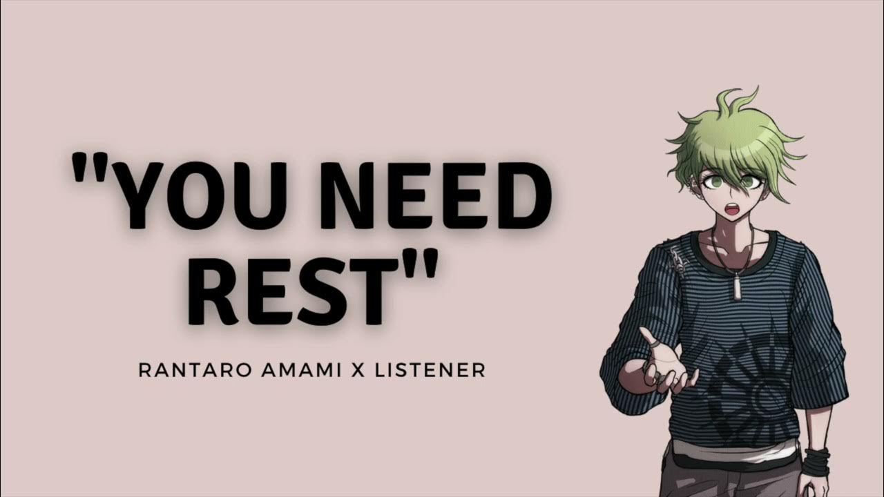 I need rest. I need rest