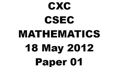 MATHS#14 ~ CXC/CSEC MATHEMATICS MAY/JUNE 2012 Paper 1