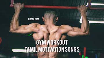 Gym motivation songs in Tamil 2022 | breakfree | gym | #gymmotivation #tamilsong #motivational #new