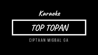 Top Topan - [Karaoke Reggae Version]
