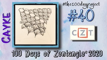 CAYKE || Easy Zentangle ® Patterns || Day 40 || 100 Days of Zentangle 2020