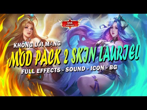 Hướng Dẫn Mod Pack Skin Lauriel Thánh Quang Sứ & Lauriel Tinh Vân Sứ Mùa 24 Full Icon – Biến Về