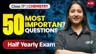 Class 11 Chemistry: 50 Most Important Questions For Half Yearly Exam 2025-26 | Tapur Ma&#39;am