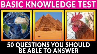 Basic Knowledge Test - 50 Questions You Should be Able to Answer | Brain Games Quiz