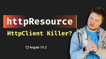 HttpResource in Angular 19.2 - New Feature Overview (2025)