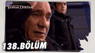 Yaprak Dökümü 138. Bölüm - Full Bölüm