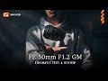 Sony FE 50mm F1.2 GM Cinematic Test & Review