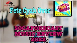 SocaForecast Music review - Lyrikal - Fete Cyah Over