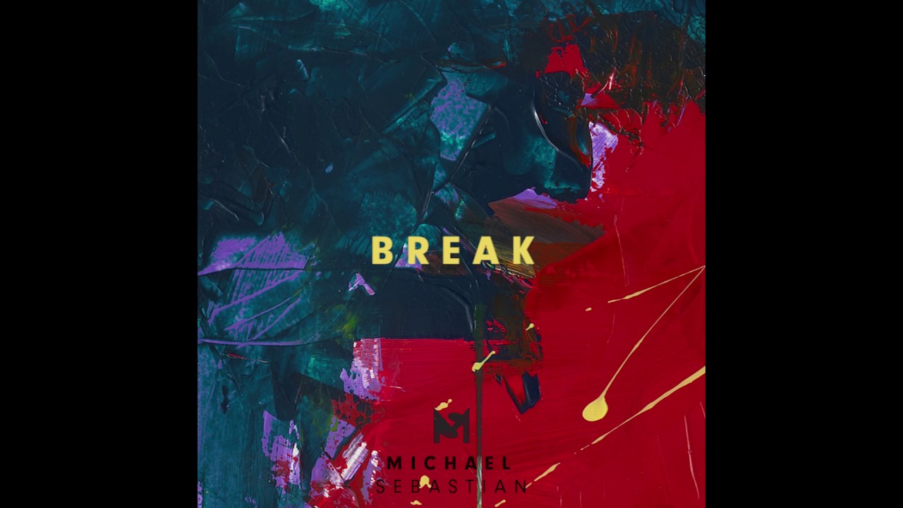 Watch Break - Michael Sebastian on YouTube Watch Break - Michael Sebastian on YouTube
