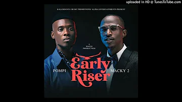 Macky 2 Ft. Pompi – Early Riser (Prod. Mag44)