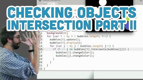 7.7: Checking Objects Intersection Part II - p5.js Tutorial
