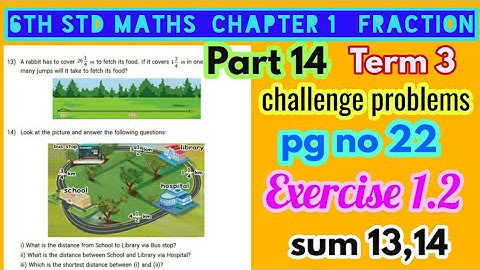 6th std Maths-Term 3-chapter 1 Fraction-Exercise 1.2 challenging problems(sum13, 14)pg no 22-part 14