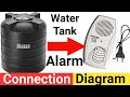 Water tank Overflow alarm | water tank alarm diagram | water Overflow alarm kaise laga