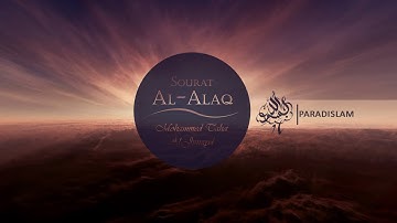 Sourat Al-Alaq - Mohammed Taha Al-Junayd - سورة العلق