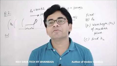 Lecture-12: Basic Question of Doppler effect by RKH Sir