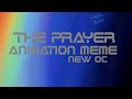 |The Prayer|Witch OC[New OC]|Animation Meme - Inspired|