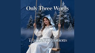 Only Three Words