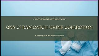 CNA Clean Catch Urine Collection: Step-by-Step Sterile Technique Guide#cnaexam2026 #nursingassistant