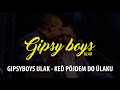 Gipsyboys Ulak - Keď pôjdem do Úlaku