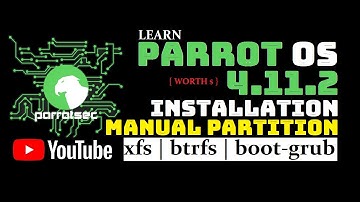How to Install Parrot OS 4.11.2 with Manual Partition | Manual Partitioning Explained | ParrotSec