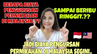 BIAYA PENGURUSAN PERNIKAHAN DI MALAYSIA🇲🇨🇲🇾