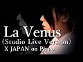 X JAPAN - La Venus 【Piano Version】