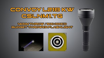 Convoy L21B  KW CSLNM1.TG flashlight review | Night shots and runtimes | comparison with L21A CULPM1