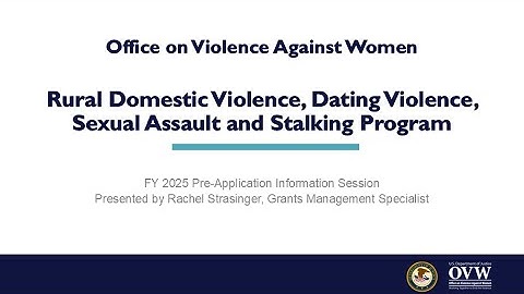 OVW FY 2025 Rural Program Pre Application Information Session