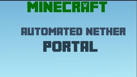 Minecraft Tutorial • How to build an Automated Nether Portal