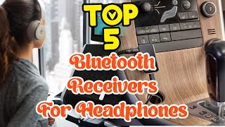 Best Bluetooth Receivers For Headphones [2023]