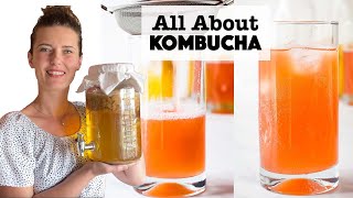 All About Kombucha  Complete Guide to growing a SCOBY, brewing Kombucha + second fermentation