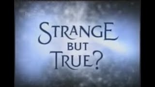 Famous Strange But True - Pilot episode - UFO Sightings West Yorkshire 1980 abduction / Reincarnation Wealth