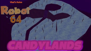 Vlad’s Kaizo Robot 64 Guide: Candylands