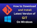 GIT | How to download and install latest version of GIT on Windows
