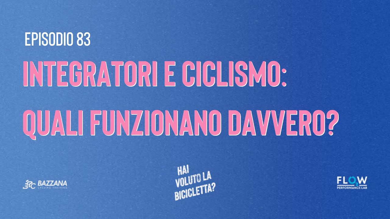 83. Integratori e ciclismo: quali funzionano davvero? (Parte 2)