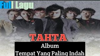 Top Musik Tahta Band Album Tempat yang paling indah || Kumpulan lagu terbaik Tahta band Tanpa iklan