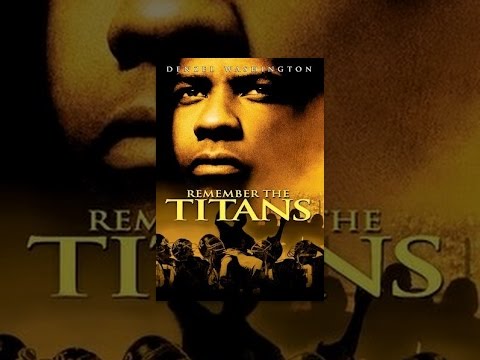 Remember the Titans Remember the Titans