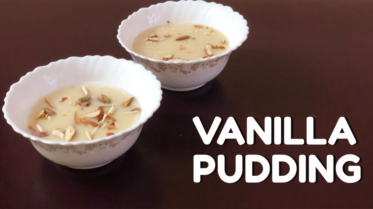 Vanilla Pudding Recipe | How to make Vanilla Pudding at home | Home ...