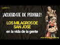 ¡Acuérdate de pedir! Los milagros de San José [en la vida de la gente]